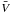 \hbox{$\bar V$}