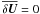 \hbox{$\overline{\delta \vec{U}} = 0$}