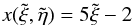 \begin{equation} x(\tilde \xi, \tilde \eta) = 5 \tilde \xi -2 \label{eq:transform_chb_x} \end{equation}