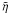 \hbox{$\tilde \eta$}