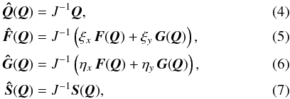 \begin{eqnarray} \vec{\Hat{Q}}(\vec{Q}) &=& J^{-1} \vec{Q}, \label{eq:flux_trans0} \\ \vec{\Hat{F}}(\vec{Q}) &=& J^{-1} \left( \xi_x \, \vec{F}(\vec{Q}) + \xi_y \, \vec{G}(\vec{Q}) \right), \label{eq:flux_trans1}\\ \vec{\Hat{G}}(\vec{Q}) &=& J^{-1} \left( \eta_x \, \vec{F}(\vec{Q}) + \eta_y \, \vec{G}(\vec{Q}) \right), \label{eq:flux_trans2}\\ \vec{\Hat{S}}(\vec{Q}) &=& J^{-1} \vec{S}(\vec{Q}), \label{eq:flux_trans3} \end{eqnarray}