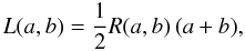 \appendix \setcounter{section}{1} \begin{equation} L(a,b) = {1 \over 2} R(a,b) \, (a+b), \end{equation}