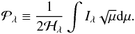 Mathematical equation: \begin{equation} \label{eq:def_p} \mathcal{P}_\lambda \equiv \frac{1}{2\mathcal{H}_\lambda}\int I_\lambda\sqrt{\mu}{\rm d}\mu. \end{equation}