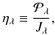 Mathematical equation: \begin{equation} \label{eq:def_eta} \eta_\lambda \equiv \frac{\mathcal{P}_\lambda}{J_\lambda}, \end{equation}