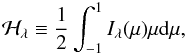 Mathematical equation: \begin{equation} \mathcal{H}_\lambda \equiv \frac{1}{2} \int_{-1}^{1} I_\lambda(\mu) \mu \mathrm{d} \mu, \end{equation}