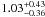 \hbox{$1.03^{+0.43}_{-0.36}$}
