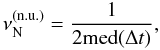 Mathematical equation: \begin{equation} \nu^{(\mathrm{n.u.})}_\mathrm{N} = \frac{1}{2\mathrm{med}(\Delta t)}, \end{equation}