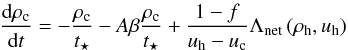 Mathematical equation: \begin{equation} \frac{\mathrm{d}\rho_{\rm c}}{\mathrm{d}t} = - \frac{\rho_{\rm c}}{t_\star} - A\beta\frac{\rho_{\rm c}}{t_\star} + \frac{1-f}{u_{\rm h} - u_{\rm c}}\Lambda_{\mathrm{net}}\left(\rho_{\rm h}, u_{\rm h}\right) \end{equation}
