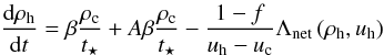 Mathematical equation: \begin{equation} \frac{\mathrm{d}\rho_{\rm h}}{\mathrm{d}t} = \beta\frac{\rho_{\rm c}}{t_\star} + A\beta\frac{\rho_{\rm c}}{t_\star} - \frac{1-f}{u_{\rm h} - u_{\rm c}}\Lambda_{\mathrm{net}}\left(\rho_{\rm h}, u_{\rm h}\right) \end{equation}