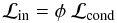 Mathematical equation: \appendix \setcounter{section}{1} \begin{equation} {\cal L}_{\rm in} = \phi \: {\cal L}_{\rm cond} \end{equation}