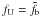 Mathematical equation: \hbox{$f_{\rm U} = \tilde{f_{\rm b}}$}