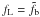 Mathematical equation: \hbox{$f_{\rm L} = \tilde{f_{\rm b}}$}