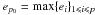 \hbox{$e_{p_0}=\max\{e_i\}_{1\leqslant i\leqslant p}$}
