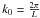 Mathematical equation: \hbox{$k_0=\tfrac{2\pi}{L}$}