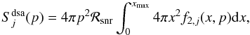 Mathematical equation: \begin{equation} \label{Eq::SNRVolumeIntegral} S^{\rm dsa}_{j}(p) = 4\pi p^{2}\mathcal{R_{\rm snr}} \int_{0}^{x_{\rm max}} 4 \pi x^{2} f_{2,j}(x,p) {\rm d}x, \end{equation}