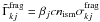 Mathematical equation: \hbox{$\tilde\Gamma_{kj}^{\rm frag}= \beta_{j} c n_{\rm ism} \sigma^{\rm frag}_{kj}$}