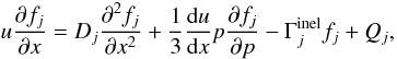 Mathematical equation: \begin{equation} \label{Eq::DiffusionDSA} u \frac{\partial f_j}{\partial x} = D_{j} \frac{\partial^{2} f_j}{\partial x^{2}} + \frac{1}{3}\frac{{\rm d}u}{{\rm d}x}p\frac{\partial f_j}{\partial p} -\Gamma^{\rm inel}_j{f_j} + Q_j, \end{equation}