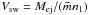 Mathematical equation: \hbox{$V_{\rm sw} = { M_{\rm ej}}/{\left( \bar{m} n_{1}\right)}$}