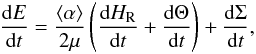 \begin{equation} \frac{{\rm d}E}{{\rm d}t} = \frac{\langle \alpha \rangle}{2 \mu} \left(\frac{{\rm d}H_{\rm R}}{{\rm d}t} + \frac{{\rm d} \Theta}{{\rm d}t} \right) + \frac{{\rm d}\Sigma}{{\rm d}t}, \label{dedt-gen} \end{equation}