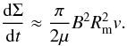 \begin{equation} \frac{{\rm d}\Sigma}{{\rm d}t} \approx \frac{\pi}{2\mu} B^{2} R_{\rm m}^{2} v. \label{dsigmadt} \end{equation}