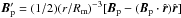\hbox{${\vec B}_{\rm p}^{\prime} = (1/2) (r/R_{\rm m})^{-3} [{\vec B}_{\rm p} - ({\vec B}_{\rm p} \cdot \hat{\vec r}) \hat{\vec r} ]$}