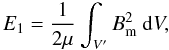 \appendix \setcounter{section}{2} \begin{equation} E_{1} = \frac{1}{2\mu} \int_{V^{\prime}} B_{\rm m}^{2} \ {\rm d}V, \end{equation}