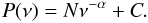 Mathematical equation: \begin{equation} \label{eqn:m0} P(\nu) = N \nu^{-\alpha} + C. \end{equation}