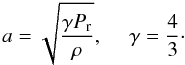 \appendix \setcounter{section}{1} \begin{equation} a = \sqrt{\gamma \Pr \over \rho}, \ \ \ \ \ \gamma = {4 \over 3} \cdot \label{eqA4} \end{equation}