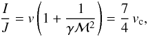 \appendix \setcounter{section}{1} \begin{equation} {I \over J} = v \left(1 + {1 \over \gamma {\cal M}^2}\right) = {7 \over 4} \, v_{\rm c}, \label{eqA5} \end{equation}