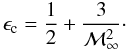 \appendix \setcounter{section}{1} \begin{equation} \epsilon_{\rm c} = {1 \over 2} + {3 \over {\cal M}_\infty^2}\cdot \label{eqA17} \end{equation}