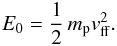 \appendix \setcounter{section}{2} \begin{equation} E_0 = {1 \over 2} \, m_{\rm p} \vff^2. \label{eqB8} \end{equation}