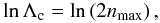 \appendix \setcounter{section}{2} \begin{equation} \ln\Lambda_{\rm c} = \ln\left(2 n_{\rm max}\right), \label{eqB11} \end{equation}