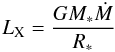 \begin{equation} \LX = {G M_* \dot M \over R_*} \label{eq15} \end{equation}