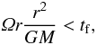 \begin{equation} \varOmega r \frac{r^2}{GM} < t_{\rm f}, \end{equation}