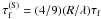 \hbox{$\tau_{\rm f}^{\rm (S)} = (4/9) (R/\lambda) \tau_{\rm f}$}