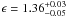 Mathematical equation: \hbox{$\epsilon=1.36^{+0.03}_{-0.05}$}