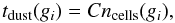 \appendix \setcounter{section}{2} \begin{equation} t_{\mathrm{dust}}(g_i)=C n_\mathrm{cells}(g_i), \end{equation}