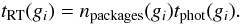 \appendix \setcounter{section}{2} \begin{equation} t_{\mathrm{RT}}(g_i)=n_\mathrm{packages}(g_i) t_{\mathrm{phot}}(g_i). \end{equation}