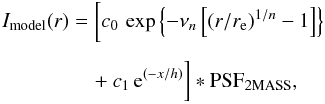 Mathematical equation: \begin{eqnarray} I_{\rm model}(r) &=& \biggl[ c_0 \, \exp \left\{-\nu_n\left[\left(r/r_{\rm e}\right)^{1/n} -1\right] \right\} \nonumber \\[1.5mm] &&\quad + c_1 \, \mathrm{e}^{(-x/h)} \biggr] \ast \mathrm{PSF}_{\mathrm{2MASS}}, \label{eq:2massfit} \end{eqnarray}