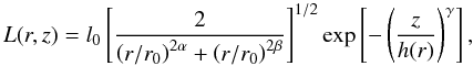 Mathematical equation: \begin{equation} \label{lum} L(r,z) = l_{0}\left[\frac{2}{\left(r/r_{0}\right)^{2\alpha} + \left(r/r_{0}\right)^{2\beta}}\right]^{1/2}\exp\left[{-\left(\frac{z}{h(r)}\right)^{\gamma}}\right], \end{equation}