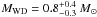 \hbox{$M_{\rm WD} = 0.8^{+0.4}_{-0.3}~M_\odot$}
