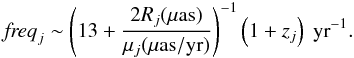 Mathematical equation: \begin{equation} \textit{freq}_j\sim \left(13 + \frac{2R_j ({\rm \mu as})}{\mu_j({\rm \mu as/yr})}\right)^{-1}\left(1+z_j\right)~{\rm yr}^{-1}. \end{equation}