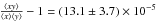 Mathematical equation: \hbox{$\frac{\langle xy\rangle}{\langle x\rangle \langle y\rangle}-1=(13.1\pm 3.7)\times 10^{-5}$}