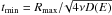\hbox{$t_\text{min} = R_\text{max}/\!\sqrt{4\nu D(E)}$}