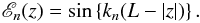 \appendix \setcounter{section}{1} \begin{eqnarray} \mathscr{E}_{n}(z) = \sin \left\{ k_{n} (L - |z|) \right\}. \end{eqnarray}