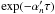 \hbox{$\exp(- \alpha'_{n} \tau)$}