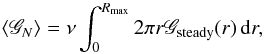 \begin{eqnarray*} \langle \mathscr{G}_N \rangle =\nu \int_0^{R_\text{max}} 2\pi r \mathscr{G}_\text{steady}(r) \, {\rm d}r, \end{eqnarray*}