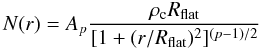 \begin{equation} N(r) = A_{p} \frac{\rho_{\rm c}R_{\rm flat}}{[1+(r/R_{\rm flat})^2]^{(p-1)/2}} \end{equation}