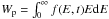 Mathematical equation: \hbox{$W_\mathrm{p} = \int_0^{\infty} f(E, t) E {\rm d}E$}