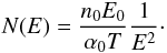 Mathematical equation: \begin{equation} N(E) = \frac{n_0 E_0}{\alpha_0 T} \frac{1}{E^2} \cdot \label{eq-NE} \end{equation}